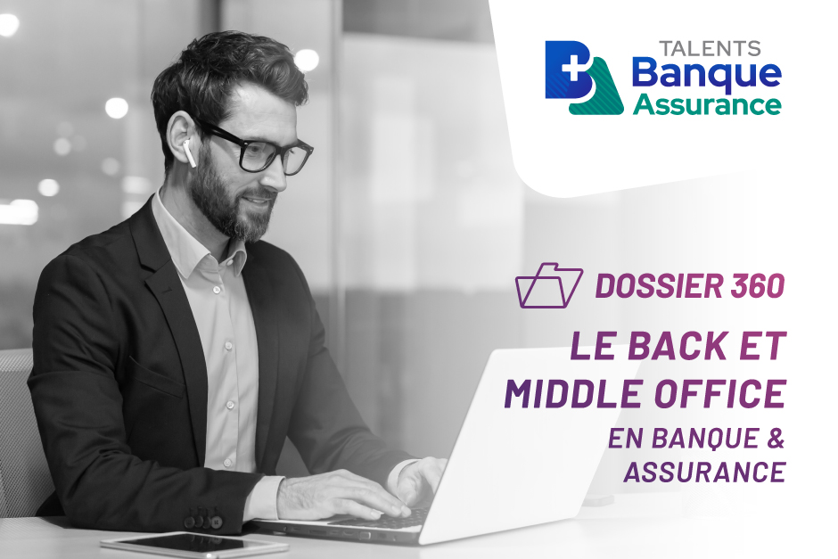 Dossier Back et Middle Office Banque Assurance