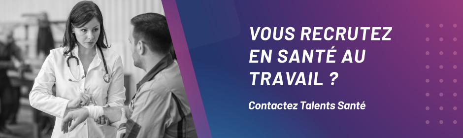 Vous recrutez en Santé au travail ?