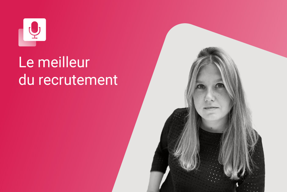 Podcast le meilleur du recrutement avec Constance Philippon