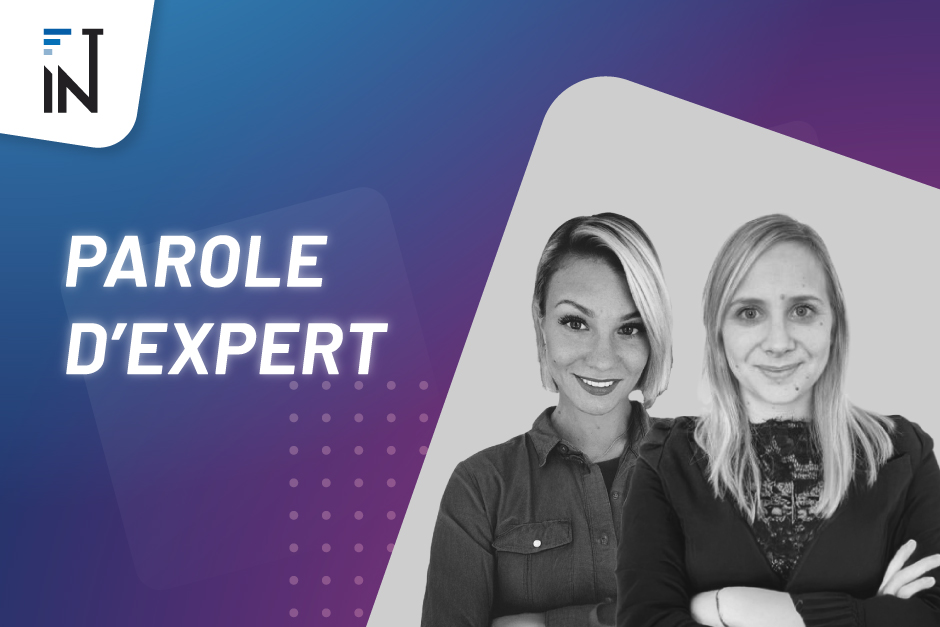 Parole d'Expert : l'interview de Lucie et Marina